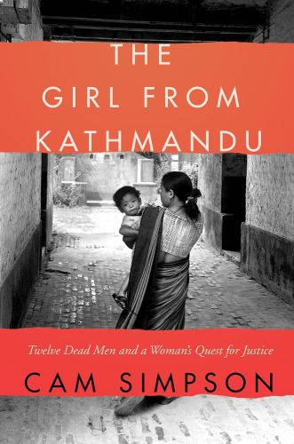 “The Girl From Kathmandu”: A Tale of Tragedy, Courage, and Justice