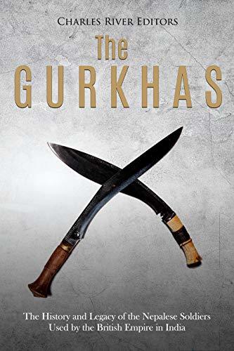 Evaluating the Impact of Gurkhas on British Colonial History